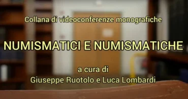 Bari 14 gennaio 2021 – Presentazione serie Conferenze online: “Numismatici e Numismatiche”