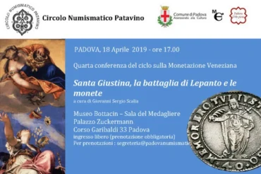 Padova 18 aprile 2019 – Conferenza: “Santa Giustina, la battaglia di Lepanto, le monete”