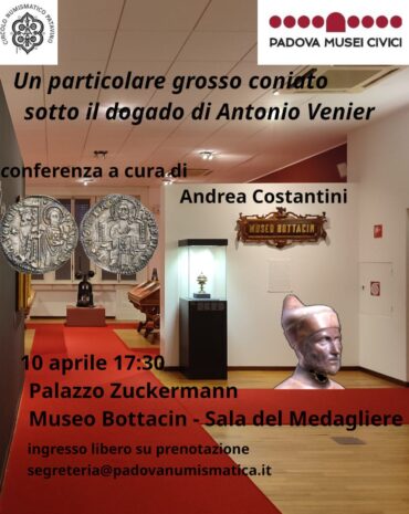 Padova 10 Aprile 2025 ore 17.30 – Conferenza “Un particolare grosso coniato sotto il dogado di Antonio Venier”