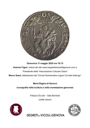 Genova 11 maggio 2025 – ore 10.15 Conferenza “Maria regina di Genova, iconografia nella scultura e monetazione genovese”