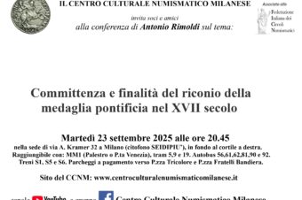 Milano 23 Settembre 2025 – ore 20:45 – Conferenza dal titolo “Committenza e finalità del riconio della medaglia pontificia del XVII Secolo”