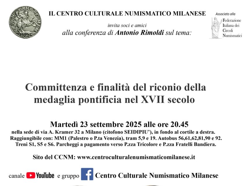 Milano 23 Settembre 2025 – ore 20:45 – Conferenza dal titolo “Committenza e finalità del riconio della medaglia pontificia del XVII Secolo”