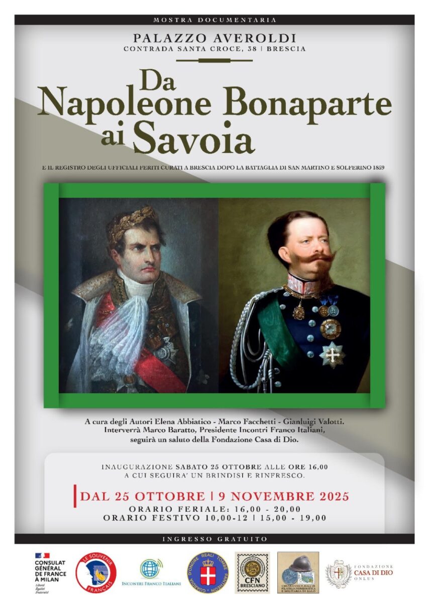 Brescia dal 25 ottobre al 9 novembre 2025- Mostra dal Titolo: “da Napoloenone Bonaparte ai Savoia”