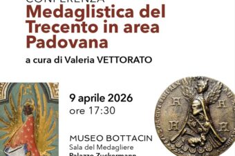 Padova 9 Aprile 2026 – Conferenza “Medaglistica del Trecento in Area Padovana”