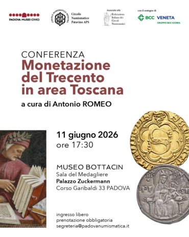 Padova 11 Giugno 2026 – Conferenza “La monetazione del ‘300 in area Toscana”