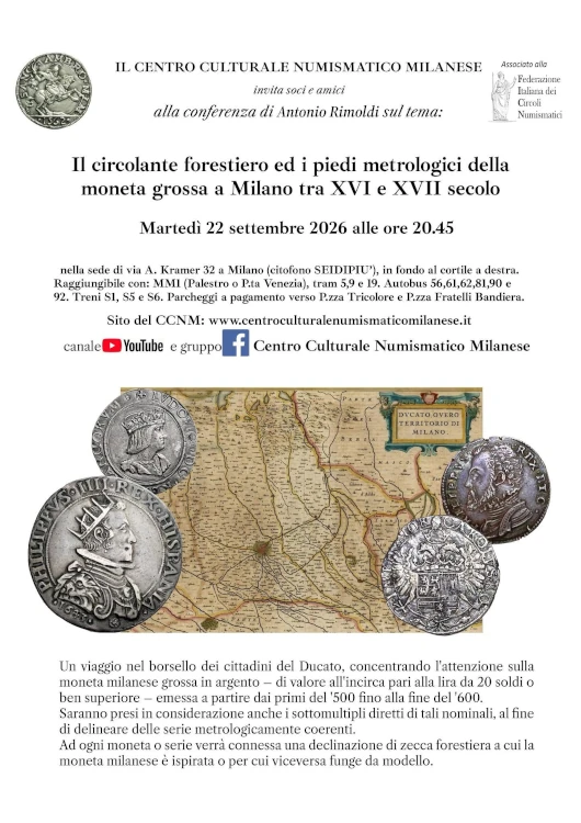 Centro Culturale Numismatico Milanese - Il circolante forestiero ed i piedi metrologici della moneta grossa a Milano tra XVI e XVII secolo - Federazione Italiana dei Circoli Numismatici
