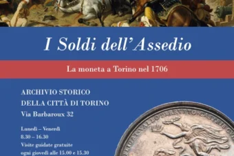 Torino 25 settembre 2026 – Mostra “I Soldi dell’Assedio. La moneta a Torino nel 1706”