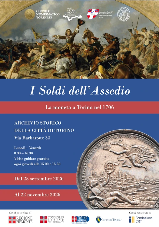 Torino 25 settembre 2026 – Mostra “I Soldi dell’Assedio. La moneta a Torino nel 1706”