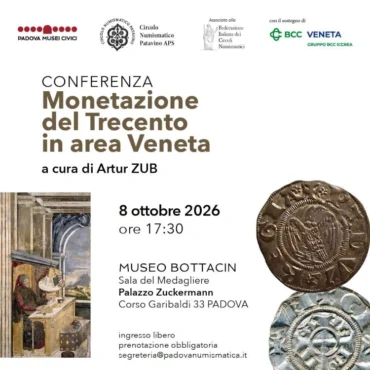 Padova 8 ottobre 2026 – Conferenza “La monetazione del Trecento in area Veneta”