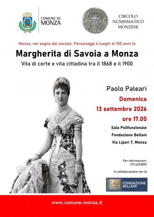 Circolo Numismatico Monzese - Margherita di Savoia a Monza. Vita di corte e vita cittadina tra il 1868 e il 1900 - Federazione Italiana dei Circoli Numismatici